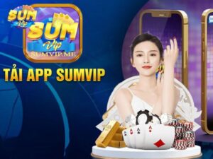 Hướng dẫn tải app SUMVIP về điện thoại iOS Và Android Ung dung SUMVIP duoc thanh vien nha cai danh gia rat cao
